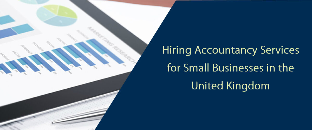 Hiring Accountancy Services for Small Businesses in the United Kingdom