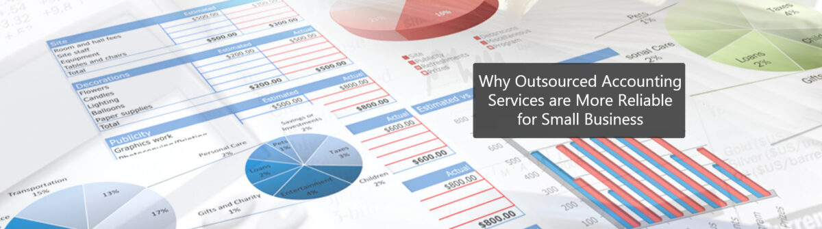 Why Outsourced Accounting Services are More Reliable for Small Business