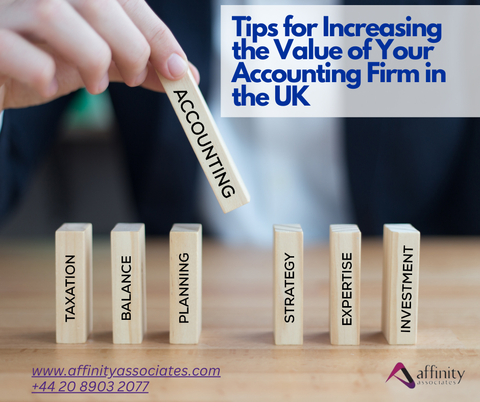 Tips for Increasing the Value of Your Accounting Firm in the UK
