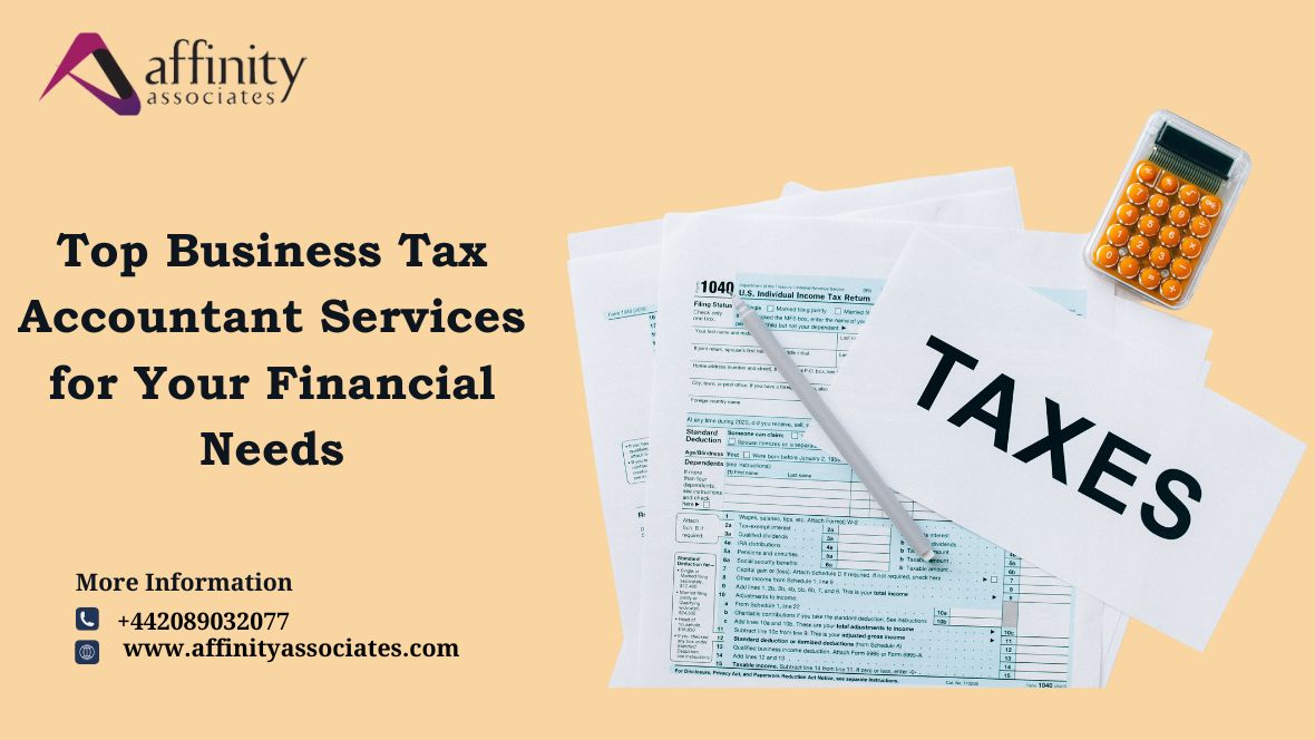 Top Business Tax Accountant Services for Your Financial Needs